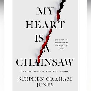 My Heart is a Chainsaw Stephen Graham Jones - Horror Slasher Genre - Indian Lake